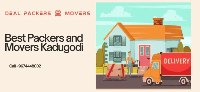 Best Packers and Movers in Kadugodi - Packers and Movers Kadugodi